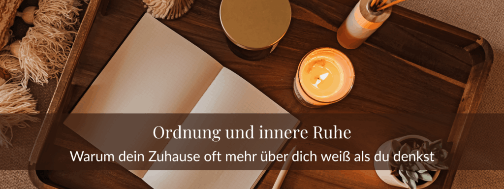 : Warum dein Zuhause oft mehr über dich weiß als du denkst